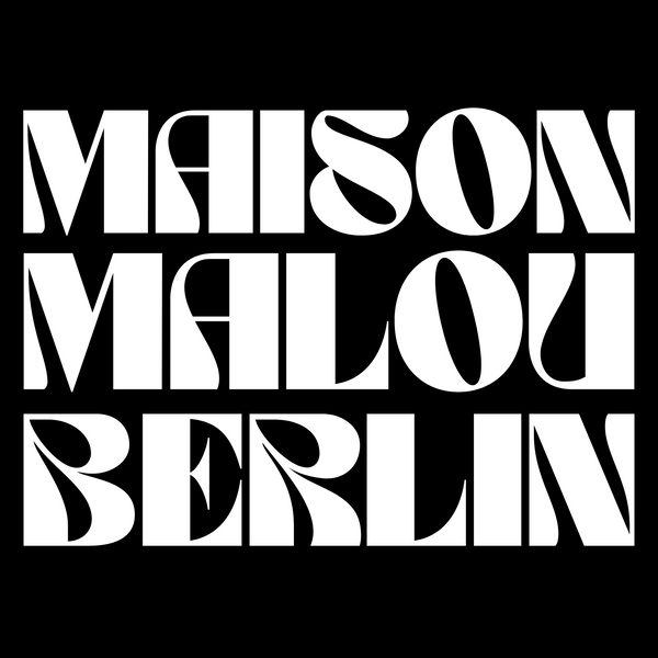 MAISON MALOU BERLIN