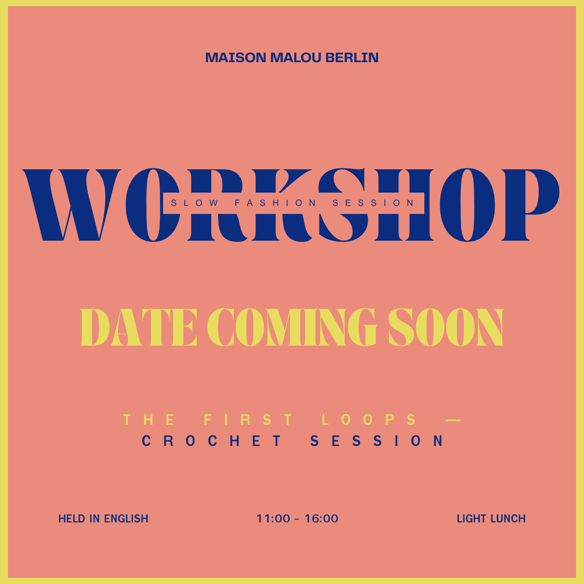 Slow Fashion Session: Crochet | Sunday Atelier Workshop | Summer 2026, Date Coming Soon